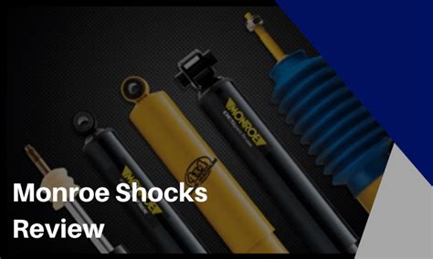 Monroe Shocks Review: A Good Aftermarket Solution for Your Vehicle ...