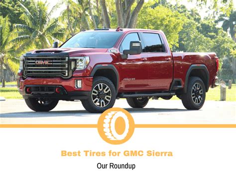 Top 9 Best Tires for GMC Sierra (Updated)