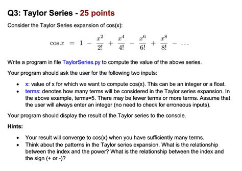 Solved Q3: Taylor Series - 25 points Consider the Taylor | Chegg.com