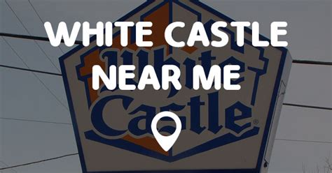 WHITE CASTLE NEAR ME - Points Near Me