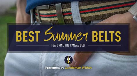 Best Canvas Belts for Men (Feat. Anson Belt & Buckle)