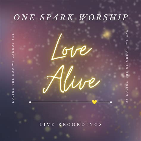 ‎Love Alive (Live) - Album by One Spark Worship - Apple Music