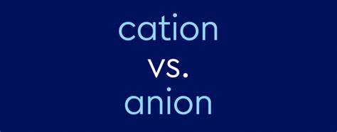 "Cation" vs. "Anion" – What's The Difference? | Dictionary.com