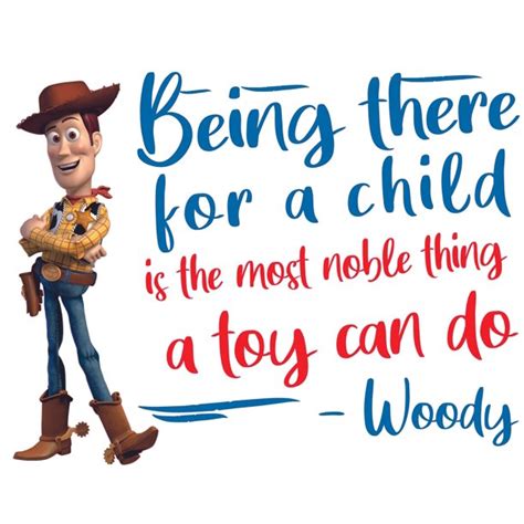 Being There For A Child Is The Most Noble Thing A Toy Can Do - 19" x 28 ...