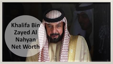 Khalifa Bin Zayed Al Nahyan Net Worth 2024 and Biography - Edudwar