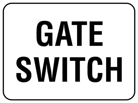 Gate Switch Sign – New Signs