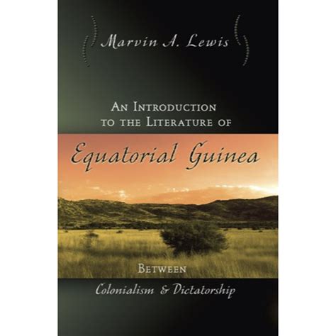 An Introduction to the Literature of Equatorial Guinea : Between ...