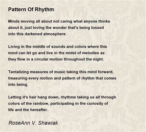 Pattern Of Rhythm - Pattern Of Rhythm Poem by RoseAnn V. Shawiak