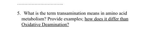 Solved 5. What is the term transamination means in amino | Chegg.com