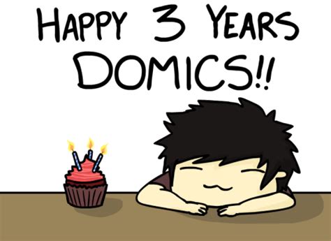 Today marks 3 years of Domics since the first comic I drew. May there ...