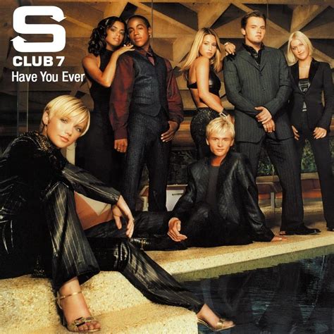 S Club 7 - Have You Ever - Single Lyrics and Tracklist | Genius