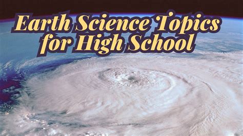 215 Earth Science Topics To Impress Your Teacher