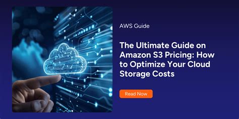 The Ultimate Guide on Amazon S3 Pricing: Optimize Your Costs