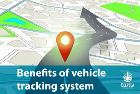 7 Benefits of vehicle tracking system | DeepSea