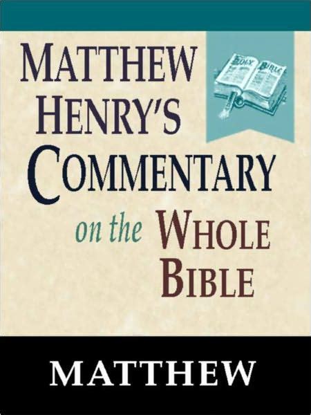 Matthew Henry's Commentary on the Whole Bible-Book of Matthew by ...