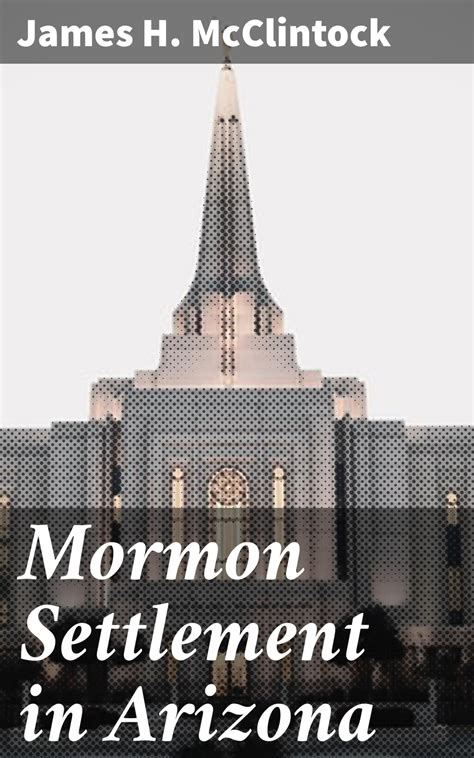 Mormon Settlement in Arizona eBook by James H. McClintock - EPUB Book ...