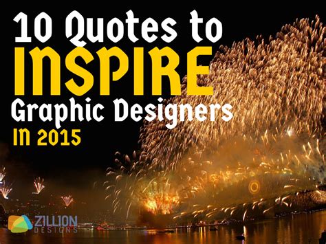 Inspirational Quotes for Graphic Designers in 2015 - Zillion Designs