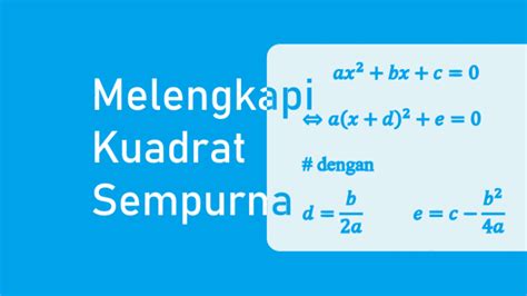 Melengkapi Kuadrat Sempurna, Solusi Akar, dan Contoh Soal - Advernesia