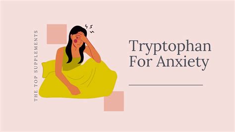 Tryptophan for Anxiety | Tryptophan Supplements | Tryptophan Benefits ...