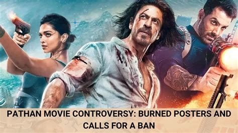 Pathan movie controversy: burned posters and calls for a ban