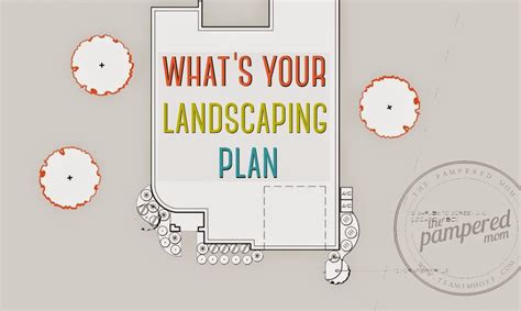 The Pampered Mom: What's Your Landscaping Plan