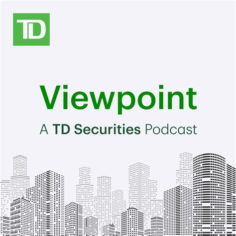 Viewpoint - A TD Securities Podcast | TD Securities