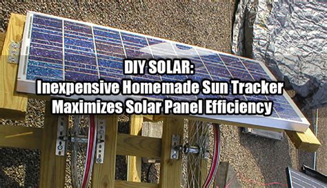 DIY SOLAR: Inexpensive Homemade Sun Tracker Maximizes Solar Panel ...