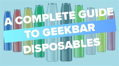 GeekVape Geek Bar Disposable Vape; Complete Guide