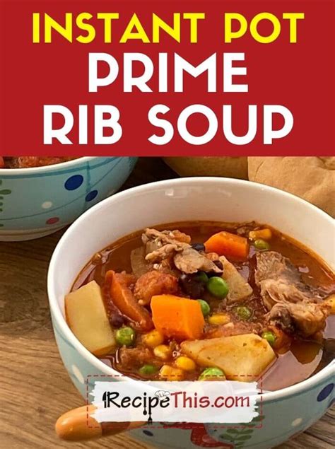 Recipe This | Instant Pot Leftover Prime Rib Soup