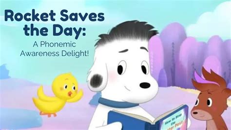 Rocket Saves the Day: A Phonemic Awareness Delight