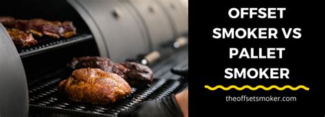 Offset Smoker Vs Pellet Smoker (Crafting the Perfect BBQ)