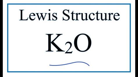 How To Draw The Lewis Dot Structure For K2o Potassium Oxide | Best ...