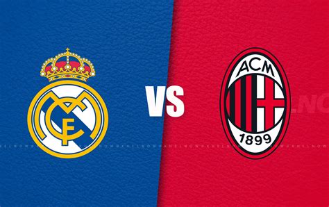 Real Madrid Vs Ac Milan 2024 Lineup - Corny Doralia