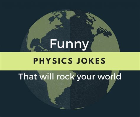 Physics Jokes & Memes That Will Rock Your World - LetterPile