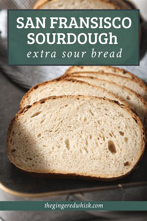 San Francisco Sourdough Bread Recipe - The Gingered Whisk