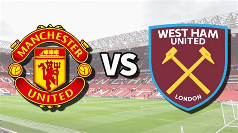 Man Utd vs West Ham live stream and how to watch Premier League game ...