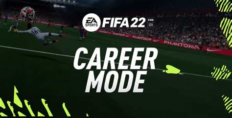 FIFA 22 Career Mode Features