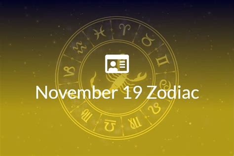 November 19 Zodiac Sign Full Horoscope And Personality