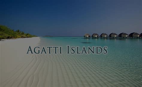 Agatti Islands | Tourist Attractions | Noble House Tours