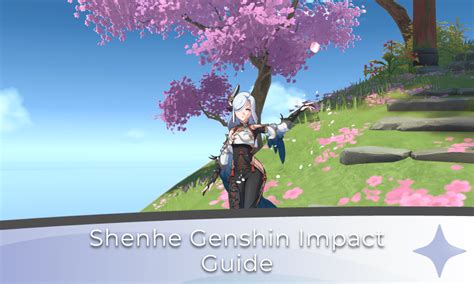 Shenhe Genshin Impact Guide - Genshin Chronicle