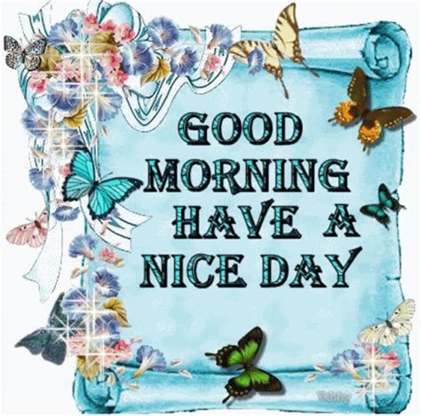 Good Morning Have A Nice Day GIF - Good Morning Have A Nice Day ...