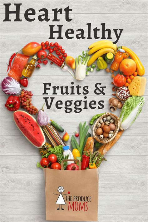 Heart Healthy Fruits and Vegetables - The Produce Moms