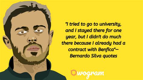 30 Notable Bernardo Silva Quotes About Football & Life - Owogram