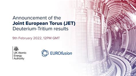 Fusion Friday (9): Joint European Torus (JET) Deuterium-Tritium Results ...