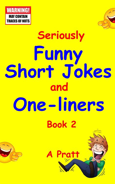 Seriously Funny Jokes and One-Liners - Joke Book 2: A collection of the ...