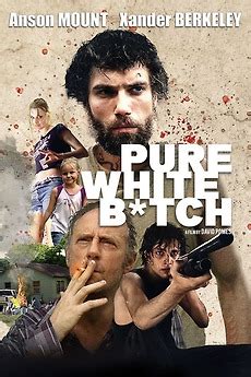 ‎Pure White B*tch directed by David Pomes • Film + cast • Letterboxd