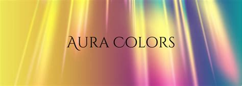 A Guide to Aura Colors