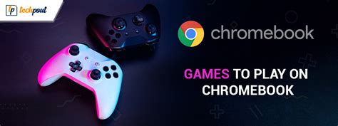 8 Best Free Games to Play on Chromebook in 2024 | TechPout