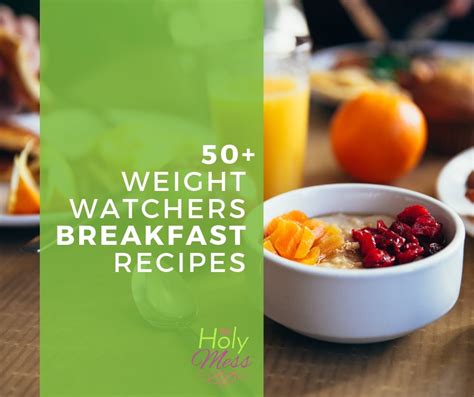 50+ Weight Watchers Breakfast Recipes and Meal Plans The Holy Mess