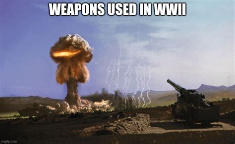 atomic artillery Memes - Imgflip